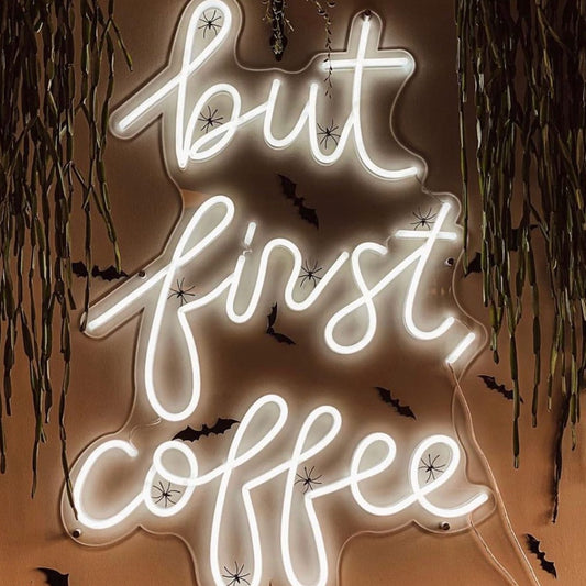 STATEMENT - but first coffee Neon Sign